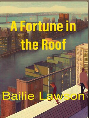 cover image of A Fortune in the Roof
